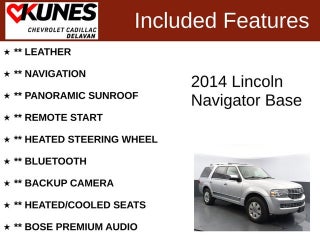 2014 Lincoln Navigator Base in Delavan, WI - Kunes Chevrolet Cadillac of Delavan